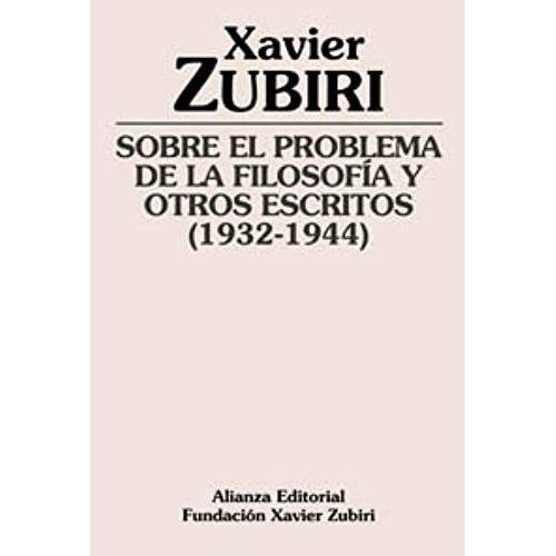 Sobre El Problema De La Filosofía Y Otros Escritos (1932-1944)