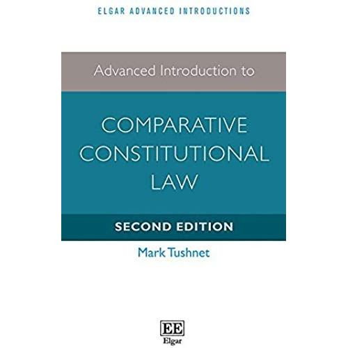 Advanced Introduction To Comparative Constitutional Law