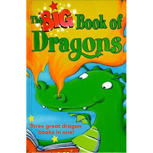 The Big Book Of Dragons: "School For Dragons" By A.Jungman, "Bad-Tempered Dragon" By J.Lennon, "Little Pet Dragon" By P.Gregory (Young Hippo Big Book)