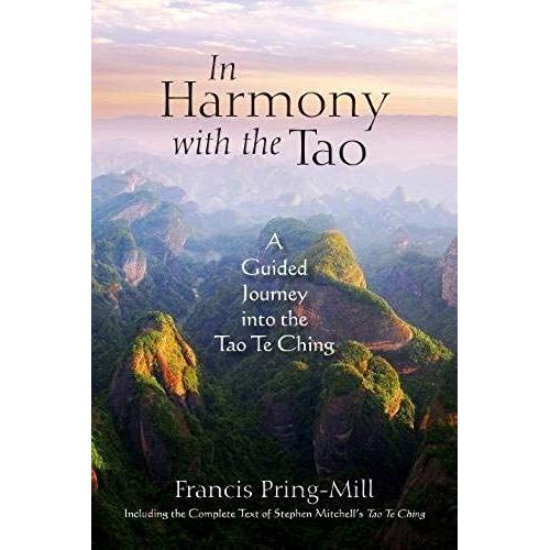 In Harmony With The Tao: A Guided Journey Into The Tao Te Ching