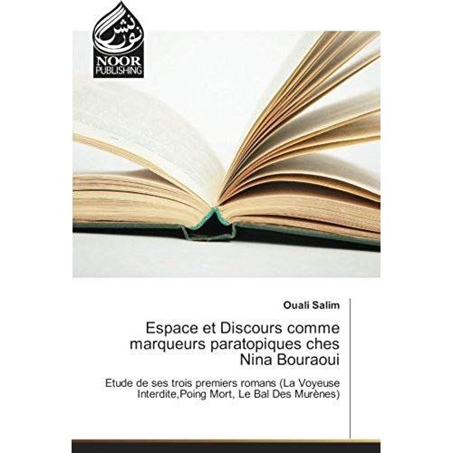 Espace Et Discours Comme Marqueurs Paratopiques Ches Nina Bouraoui