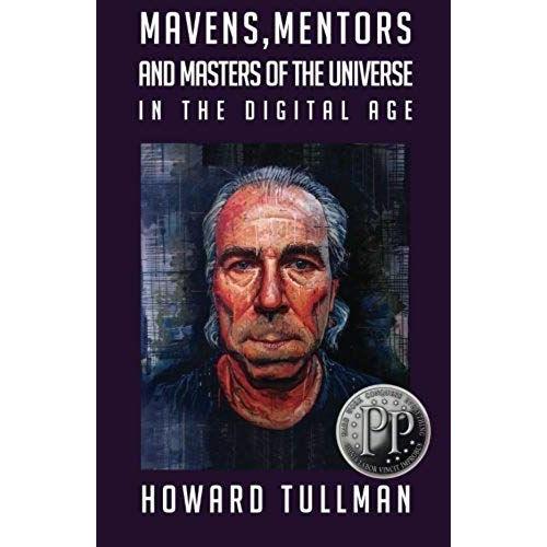 Mavens, Mentors And Masters Of The Universe In The Digital Age