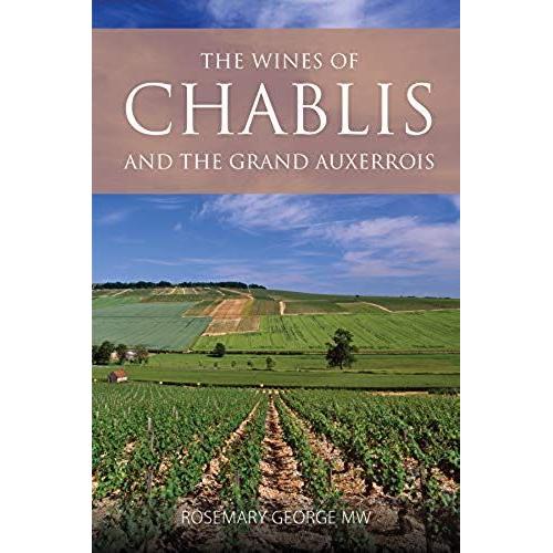 The Wines Of Chablis And The Grand Auxerrois