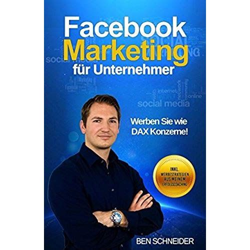 Facebook Marketing Für Unternehmer: Werben Sie Wie Dax Konzerne!