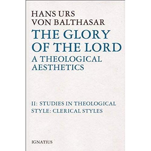 Glory Of The Lord: A Theological Aesthetics Volume 2