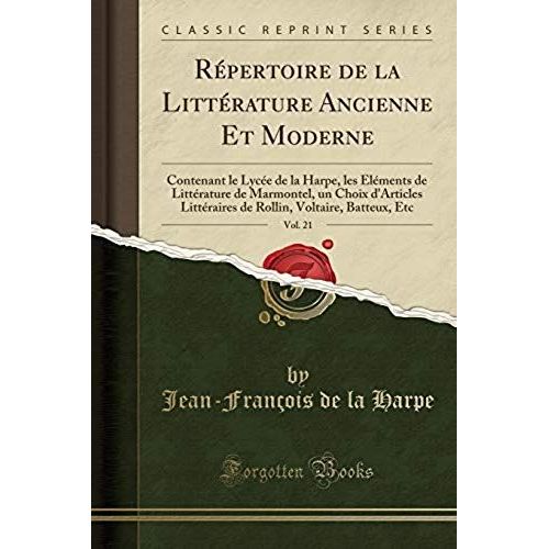 Harpe, J: Répertoire De La Littérature Ancienne Et Moderne,
