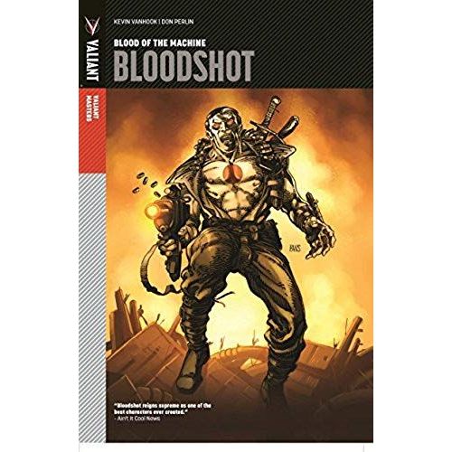 Valiant Masters: Bloodshot Volume 1 - Blood Of The Machine