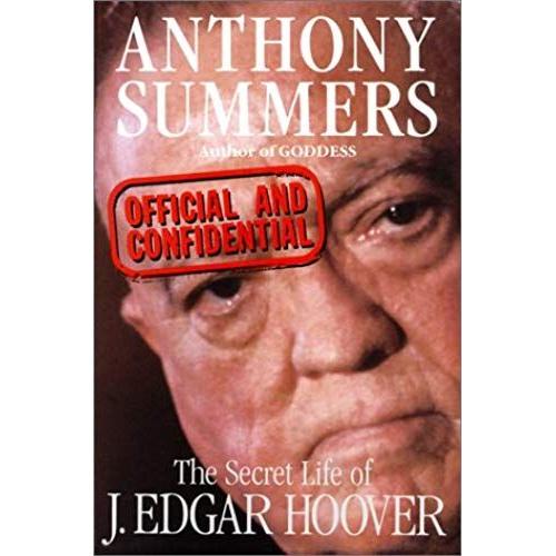 Official And Confidential: Official And Confidential E Of J Edgar Hoover: Secret Life Of J.Edgar Hoover