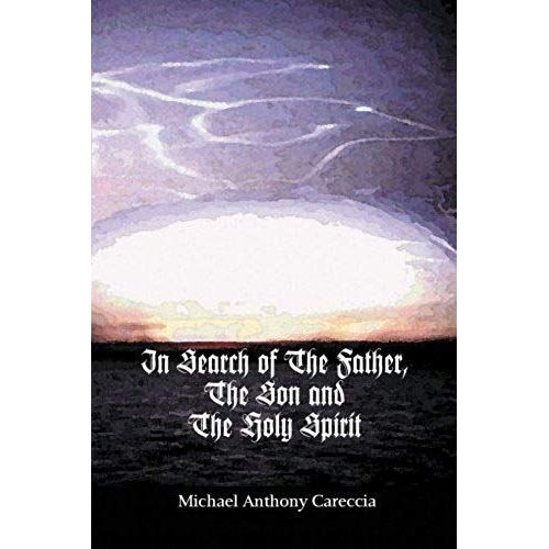 In Search Of The Father, The Son And The Holy Spirit
