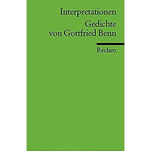 Gedichte Von Gottfried Benn. Interpretationen