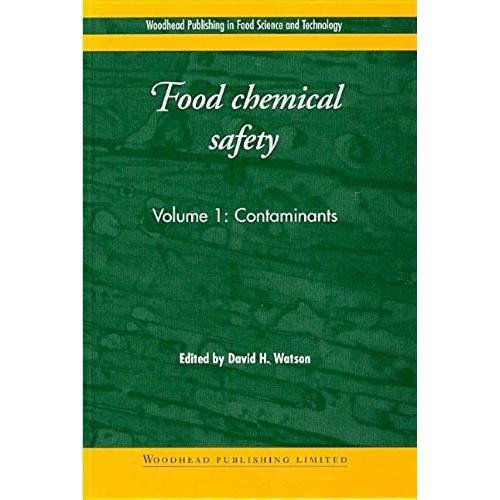 Food Chemical Safety Volume 1 : Contaminants