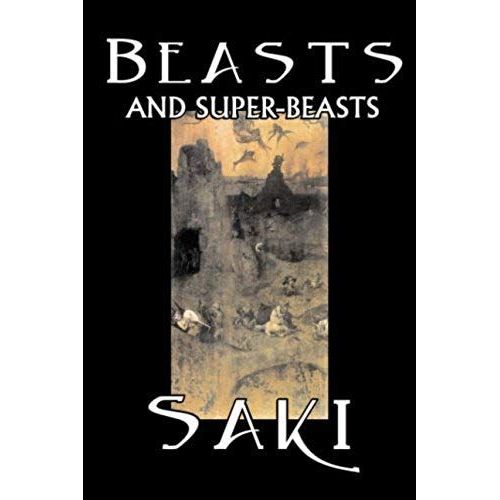 Beasts And Super-Beasts By Saki, Fiction, Classic, Literary, Short Stories
