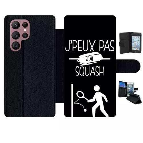 Etui À Rabat Pour Galaxy S22 Ultra 5g - J Peux Pas J Ai Squash 2 - Simili-Cuir - Noir