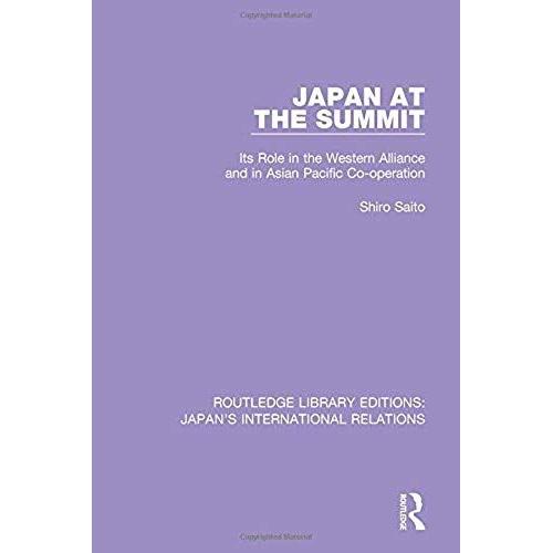 Japan At The Summit : Its Role In The Western Alliance And In Asian Pacific Cooperation