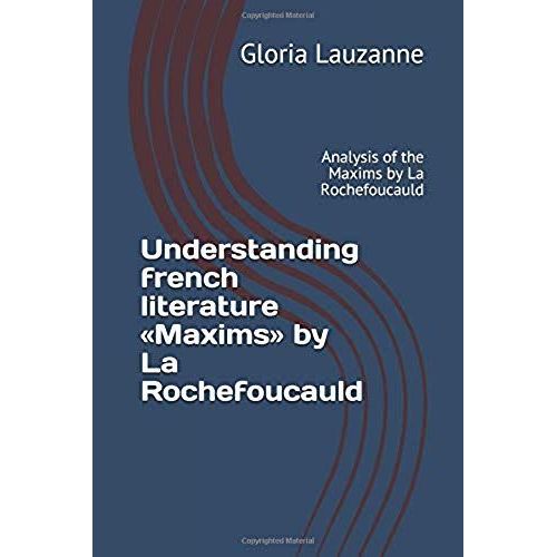 Understanding French Literature Maxims By La Rochefoucauld