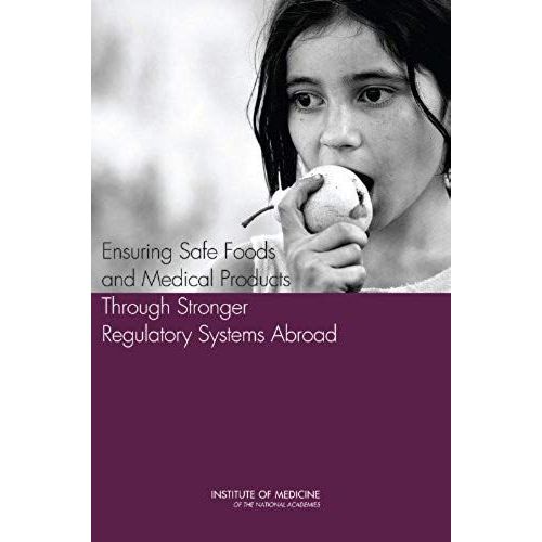 Ensuring Safe Foods And Medical Products Through Stronger Regulatory Systems Abroad
