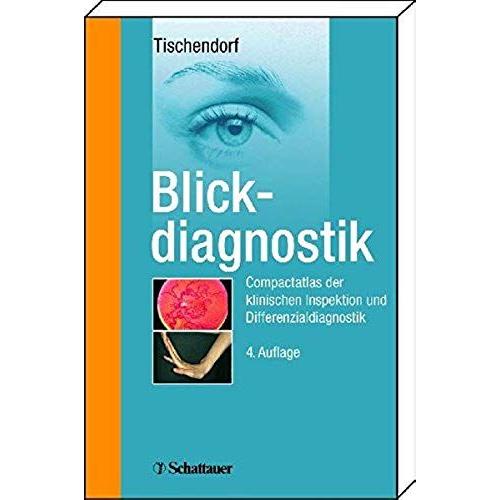 Blickdiagnostik: Compactatlas Der Klinischen Inspektion Und Differenzialdiagnostik