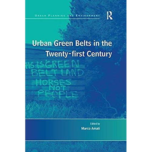 Urban Green Belts In The Twenty-First Century