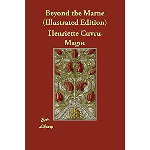 Beyond The Marne (Illustrated Edition)