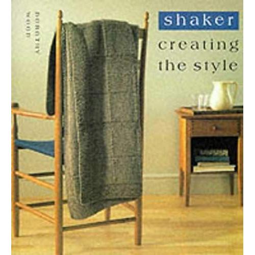 Creating The Style: Shaker (Creating A Style)