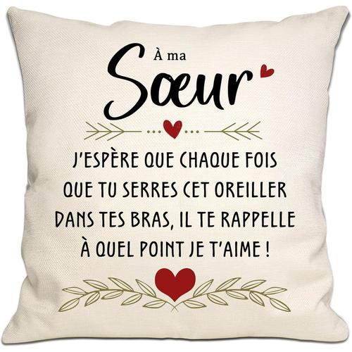 Cadeau De La S?ur Du Frère J'espère Que Chaque Fois Que Tu Serres Ce Coussin, Il Te Rappelle Combien Je T'aime Housse De Coussin Pour S?ur Cadeau D'anniversaire Cadeau De (S?ur)