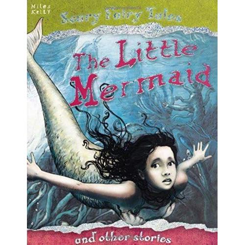 The Little Mermaid And Other Stories. Editor, Belinda Gallagher (Scary Fairy Tales)