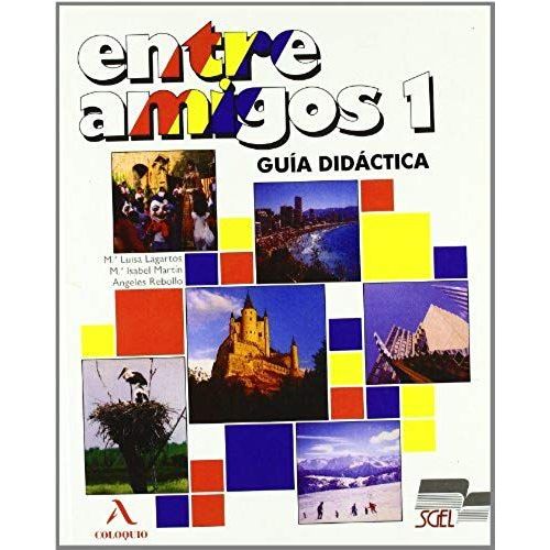 Entre Amigos 1. Guia Didactica