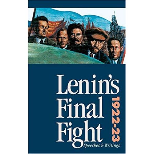 Lenin'S Final Fight: Speeches And Writings, 1922-23: Writings And Speeches, 1922-23