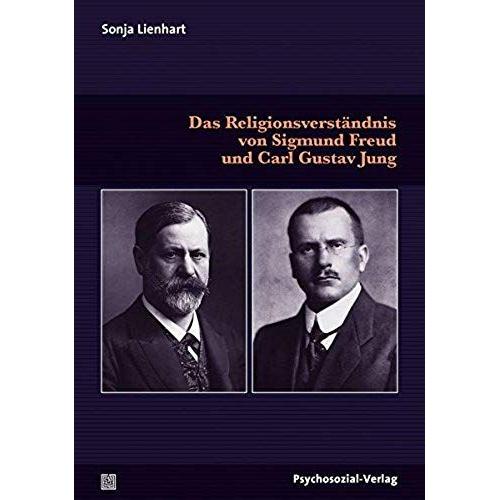 Das Religionsverständnis Von Sigmund Freud Und Carl Gustav Jung