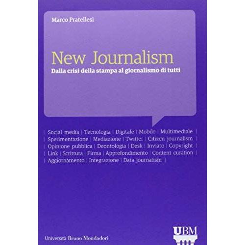 Pratellesi, M: New Journalism. Dalla Crisi Della Stampa Al G