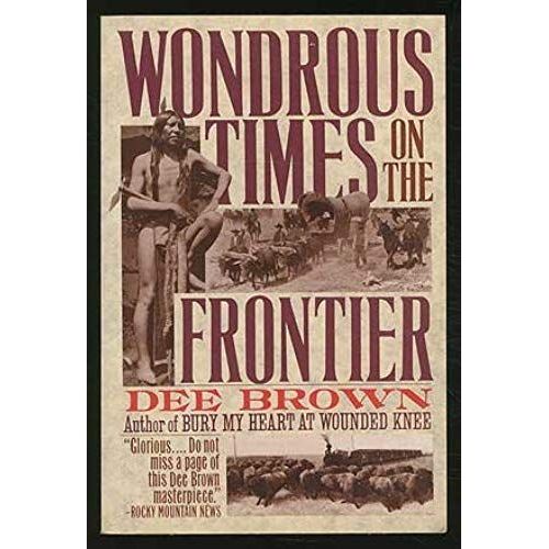 Wondrous Times On The Frontier