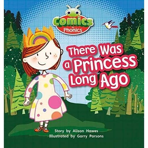 Bug Club Comics For Phonics Reception Phase 1 Set 00 There Was A Princess Long Ago