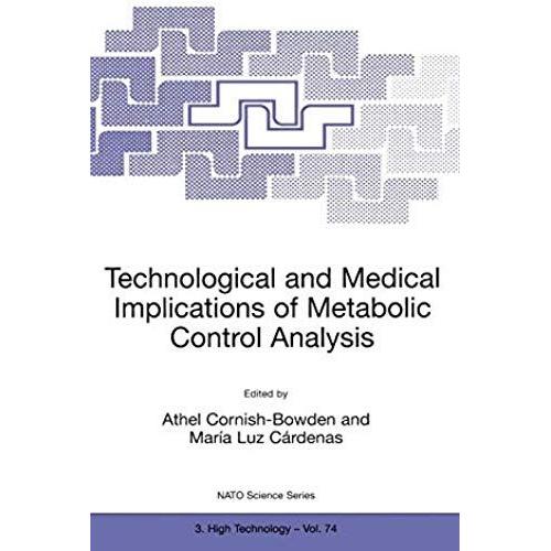 Technological And Medical Implications Of Metabolic Control Analysis