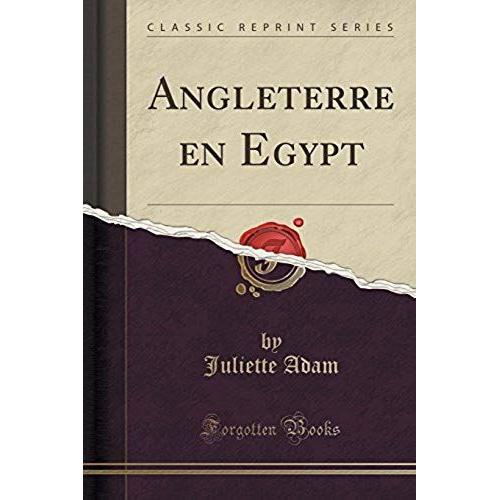 Adam, J: Angleterre En Egypt (Classic Reprint)