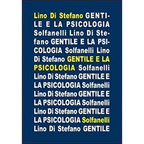 Di Stefano, L: Gentile E La Psicologia