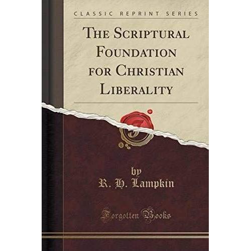 Lampkin, R: Scriptural Foundation For Christian Liberality (