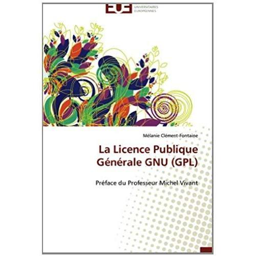 La Licence Publique Generale Gnu (Gpl)