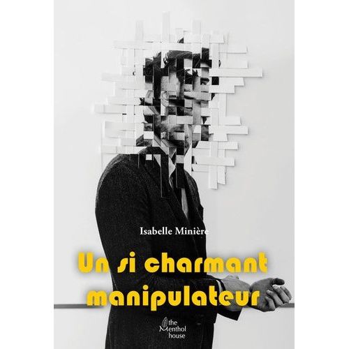 Un Si Charmant Manipulateur
