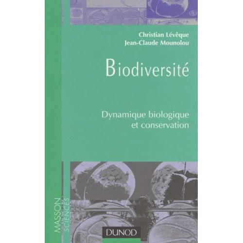 Biodiversité. - Dynamique Biologique Et Conservation