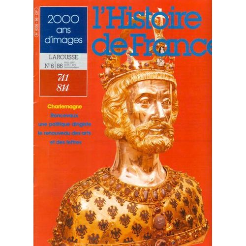 L'histoire De France - 2000 Ans D'images N° 6/86 : Charlemagne -