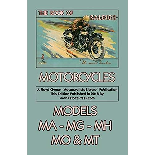 Book Of Raleigh Motorcycles Models Ma, Mg, Mh, Mo & Mt