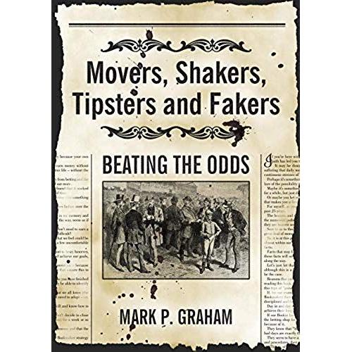 Movers, Shakers, Tipsters And Fakers
