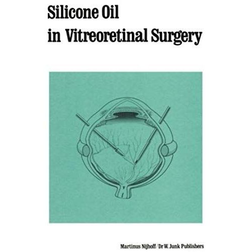 Silicone Oil In Vitreoretinal Surgery