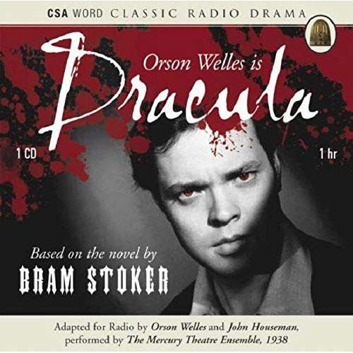 Dracula: A Radio Drama With Orson Welles (Csa Classic Radio Drama)