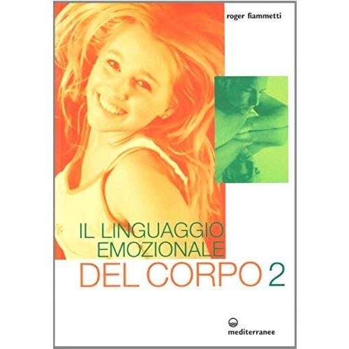 Fiammetti, R: Linguaggio Emozionale Del Corpo 2