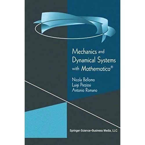 Mechanics And Dynamical Systems With Mathematica®