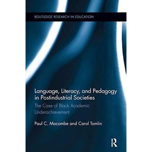 Language, Literacy, And Pedagogy In Postindustrial Societies