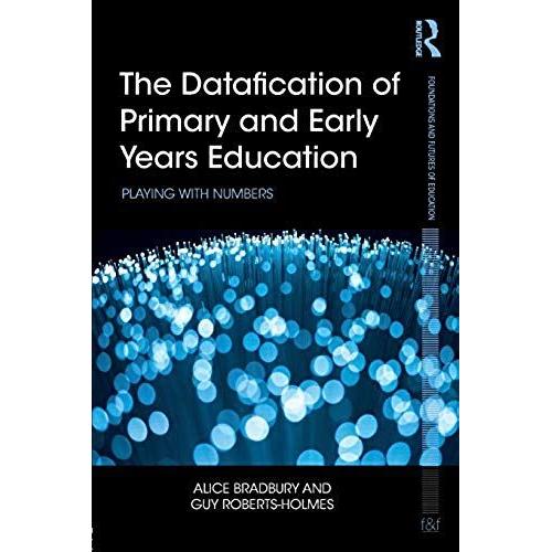 The Datafication Of Primary And Early Years Education