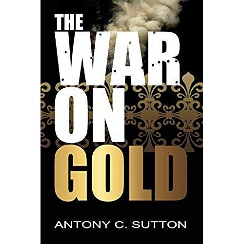 The War On Gold