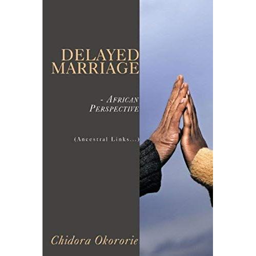 Delayed Marriage - African Perspective